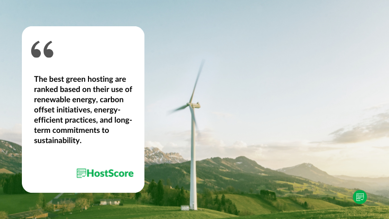 The best green web hosting providers are ranked based on their use of renewable energy, carbon offset initiatives, energy-efficient practices, transparency through certifications, and long-term commitments to sustainability.
